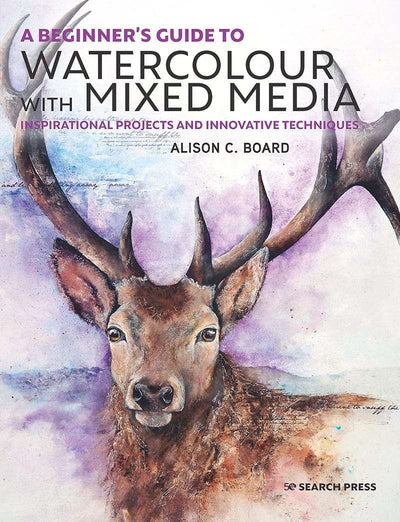 Search Press Tutorial Books A Beginner’s Guide to Watercolour with Mixed Media
